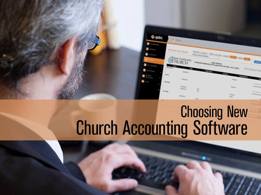 Tips for Choosing New Church Accounting Software