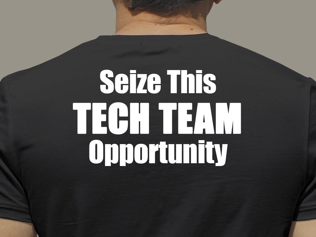 Seize This Tech Team Opportunity