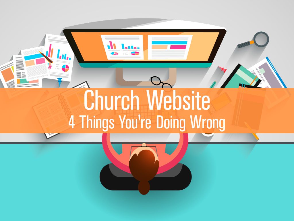 Church Website - 4 things you are doing wrong