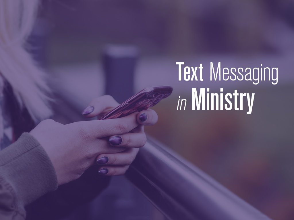 Text Messaging in Ministry