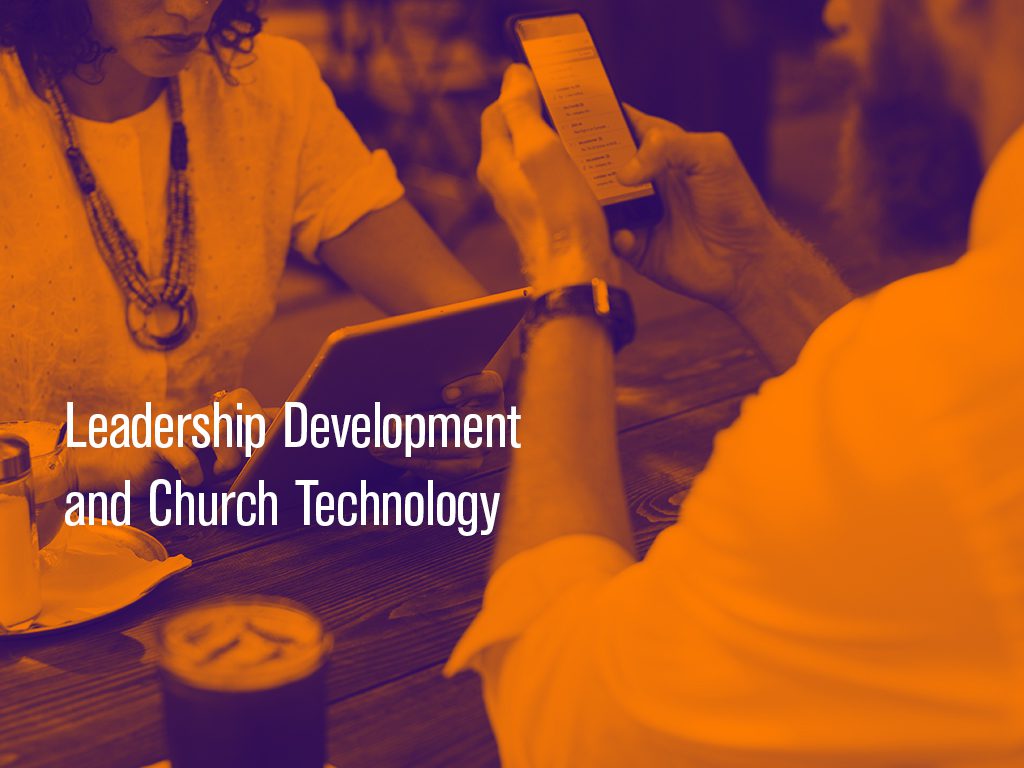 Leadership Development and Church Technology in the New Year