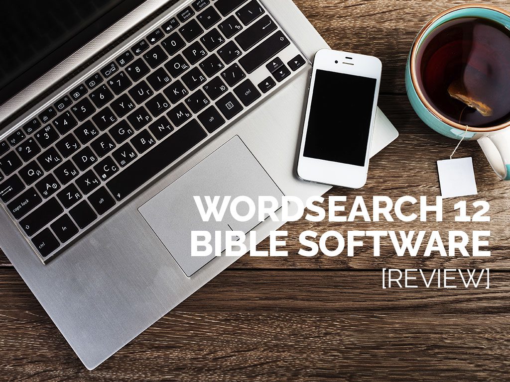 Wordsearch 12 Bible Software Review