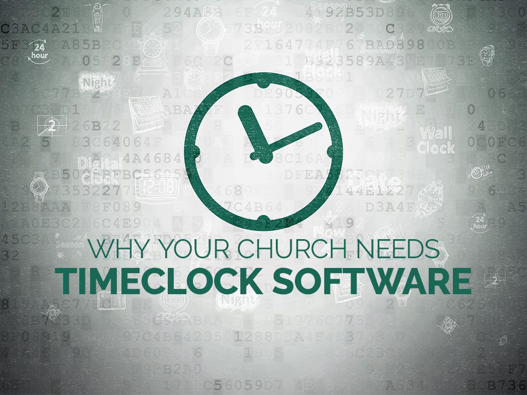 Why Your Church Needs Timeclock Software
