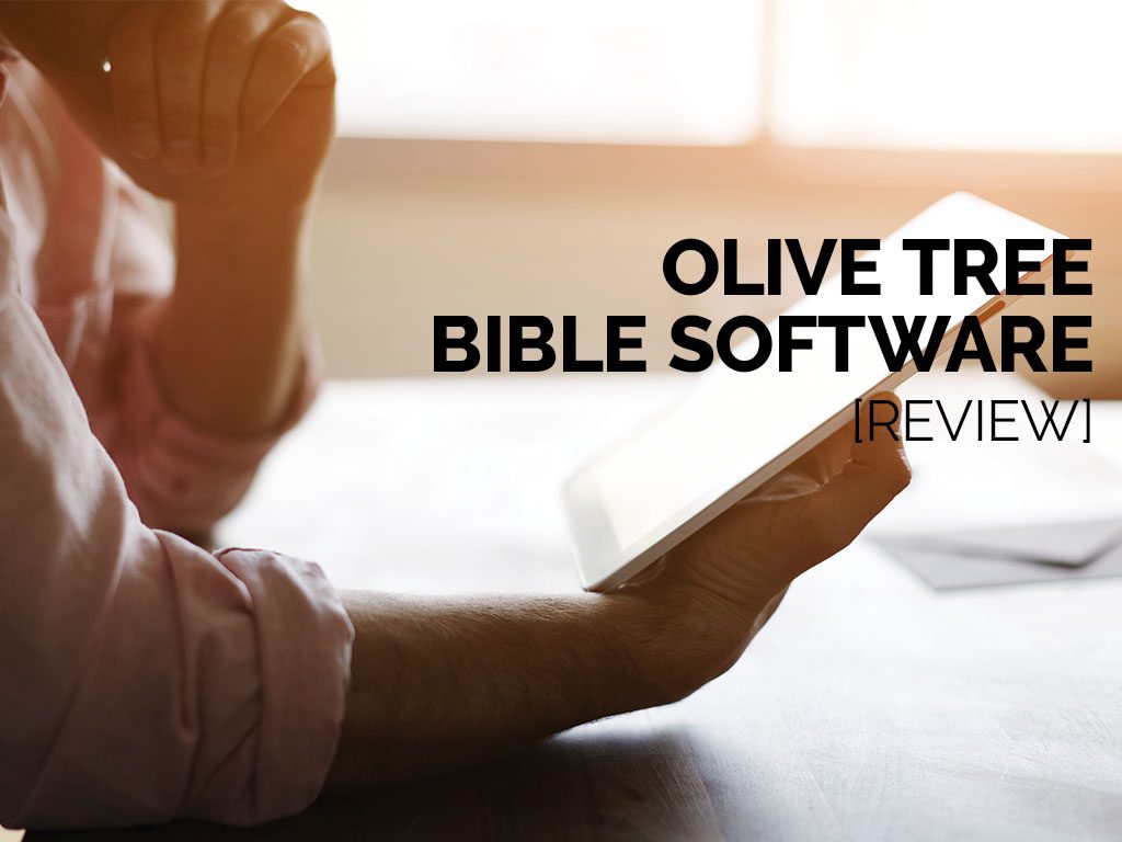 Olive Tree Bible Software [Review]