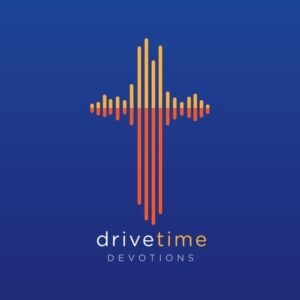 drivetime devotions