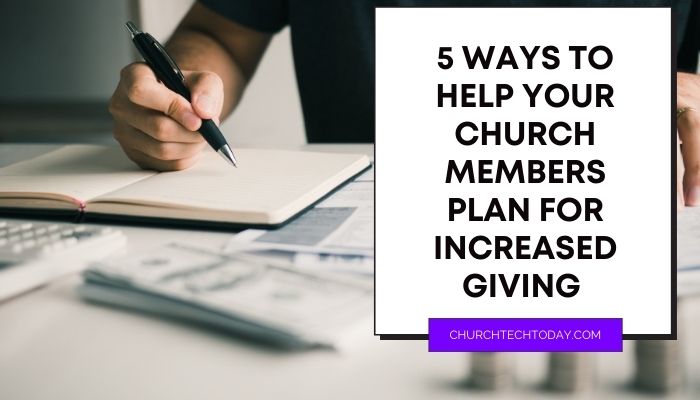 Church members can plan for increased giving when they are given the tools and stewardship know-how to make it happen.