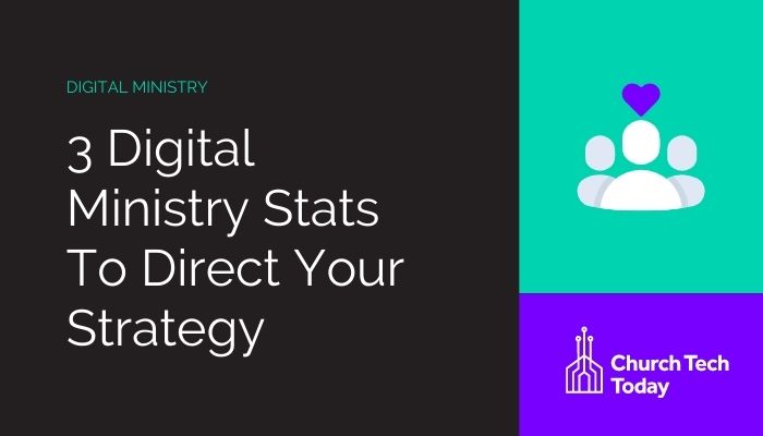3 Digital Ministry Stats To Direct Your Strategy