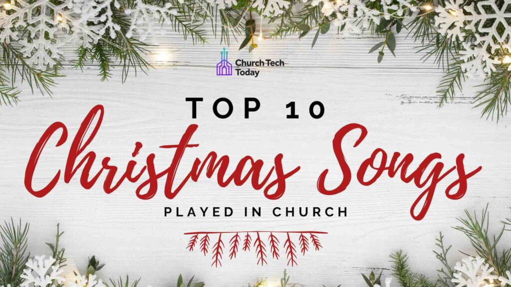 Top 10 Christmas Songs To Play During Church Services In 2023: A Guide ...