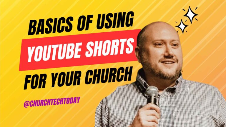 Basics Of Using YouTube Shorts For Your Church