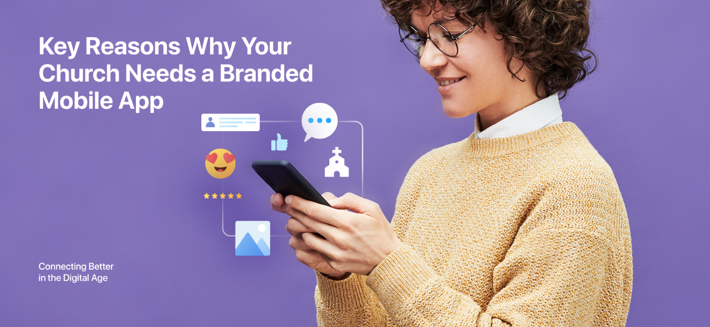 Why Your Church Needs a Branded Mobile App 1 key reasons church branded mobile app
